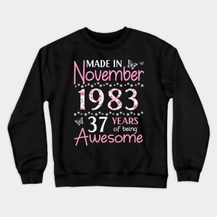 Mother Sister Wife Daughter Made In November 1983 Happy Birthday 37 Years Of Being Awesome To Me You Crewneck Sweatshirt